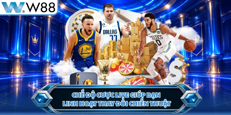 Chế độ cược live giúp bạn linh hoạt thay đổi chiến thuật