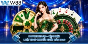 Roulette W88 - Cập Nhật Luật Chơi Chi Tiết Nhất Năm 2026