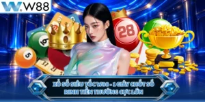 Xổ Số Siêu Tốc W88 - 1 Giây Chốt Số Rinh Tiền Thưởng Cực Lớn